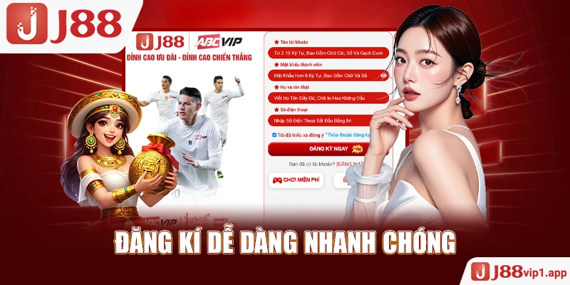 Đăng kí dễ dàng nhanh chóng
